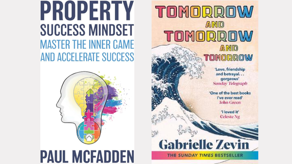 Property Success Mindset by Paul McFadden & Tomorrow and Tomorrow and Tomorrow by Gabrielle Zevin